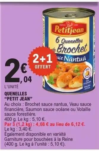 Promotion Exclusives de 9
            
        
        Quenelles : Découvrez l'Offre incontournable