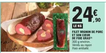 FILET MIGNON DE PORC ET SON CŒUR DE FOIE GRAS