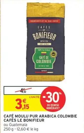 CAFÉS LE BONIFIEUR CAFÉ MOULU PUR ARABICA COLOMBIE