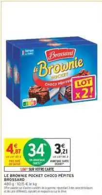 BROSSARD LE BROWNIE POCKET CHOCO PÉPITES