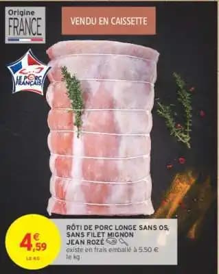 JEAN ROZÉ RÔTI DE PORC LONGE SANS OS, SANS FILET MIGNON
