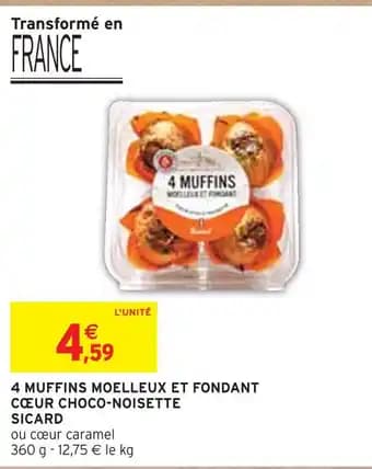 SICARD 4 muffins moelleux et fondant cœur choco-noisette