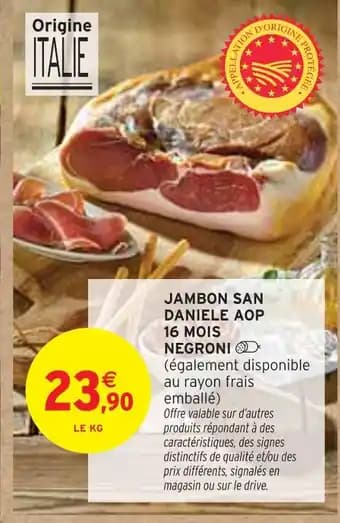 NEGRONI Jambon san daniele aop 16 mois