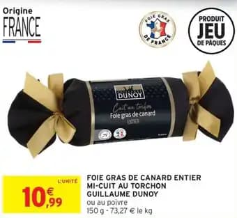 Foie gras de canard entier mi cuit au torchon guillaume dunoy 150 g